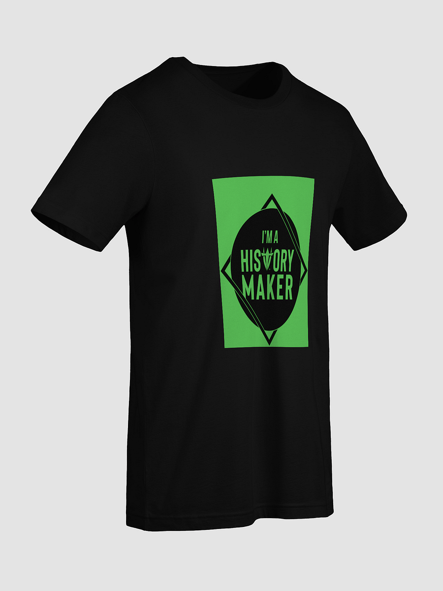 I'm a History Maker Shirt product image (9)