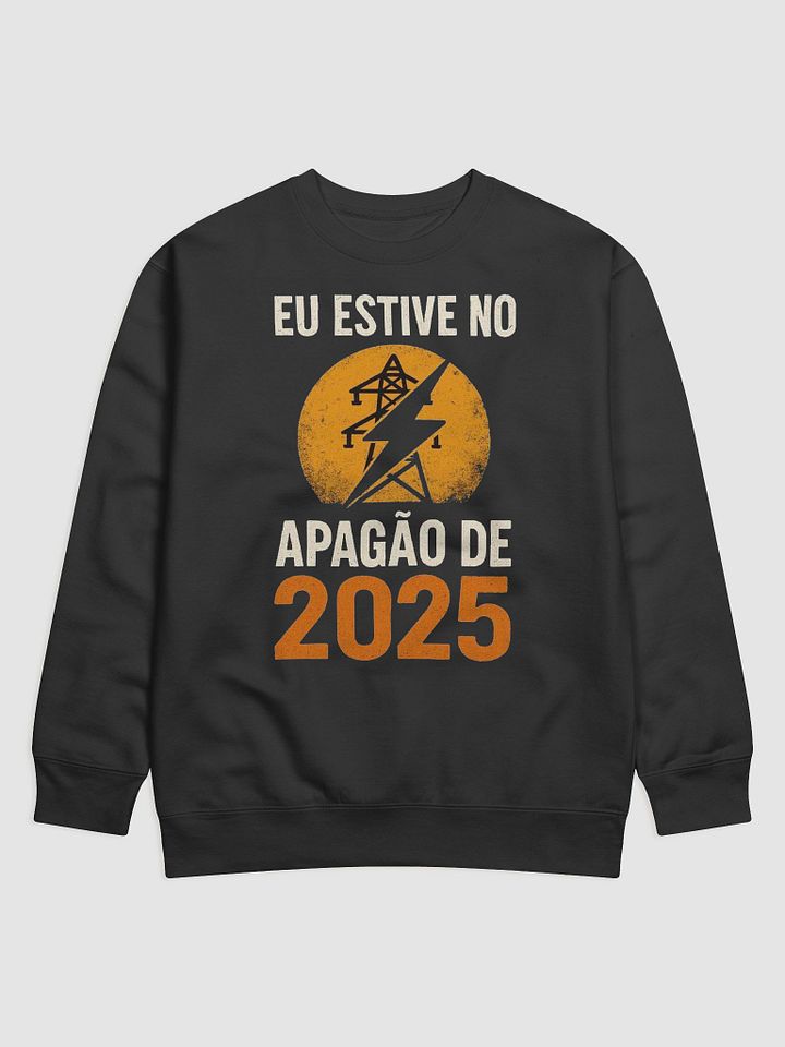 Noite Sem Fim: Sweatshirt Comemorativa do Apagão de 2025 🌑⚡ product image (3)