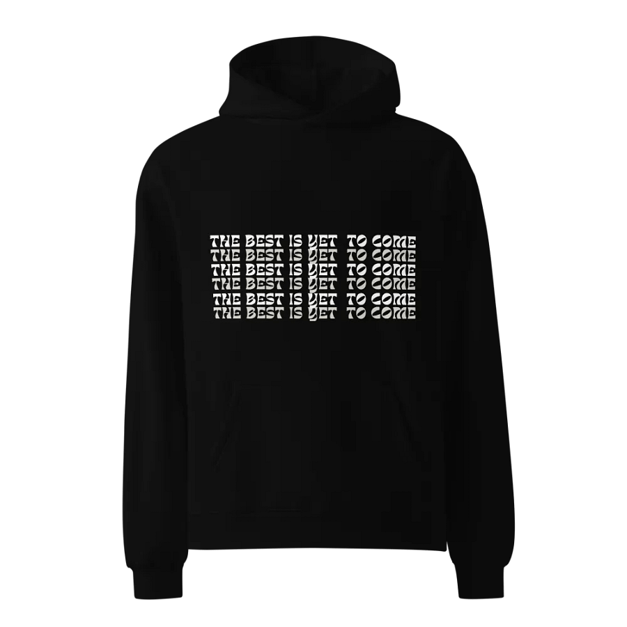 The Best Is Yet To Come : Mirrored Dreams Unisex Hoodie product image (4)