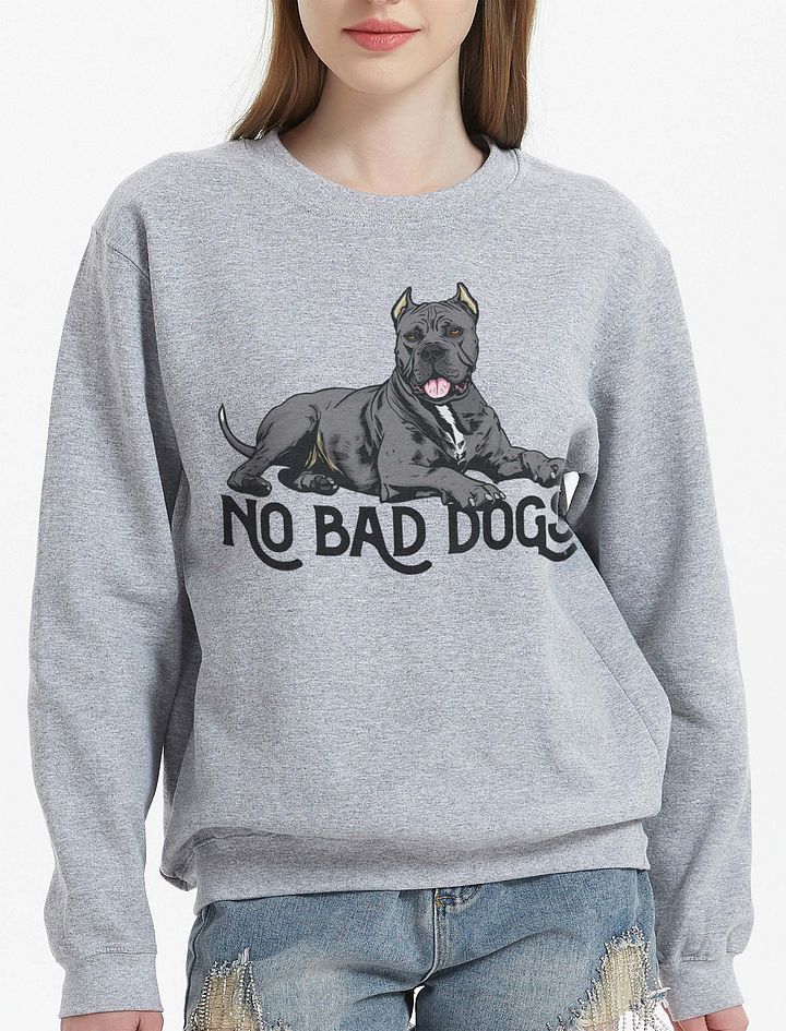 No Bad Dogs Sweatshirt of a Cane Corso | Funny Shirt for Cane Corso Paw-rents product image (23)