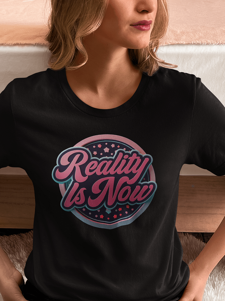 Reality Is Now Shirt product image (1)