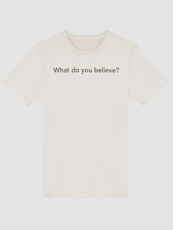 What do you believe? (Cream) product image (1)