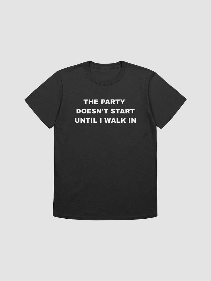 The Party Doesn't Start Until I Walk In product image (6)
