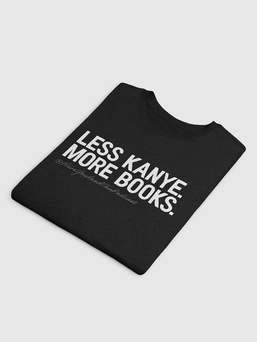 Less Kanye. More Books. product image (26)