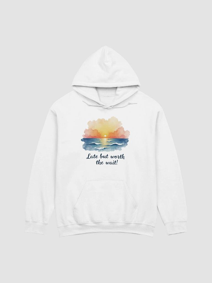 Late But Worth The Wait Sunset Bliss Hoodie product image (2)