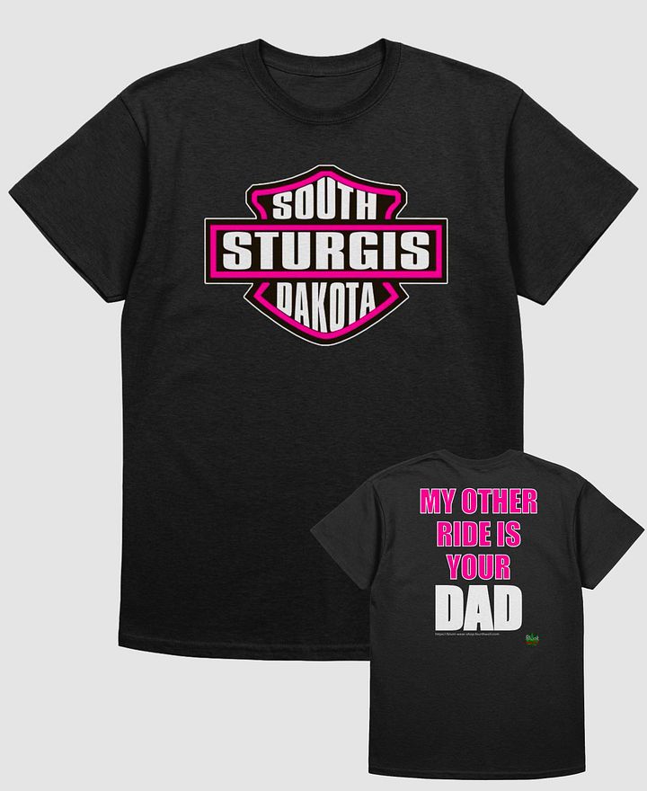 Sturgis My Other Ride is Your Dad product image (1)