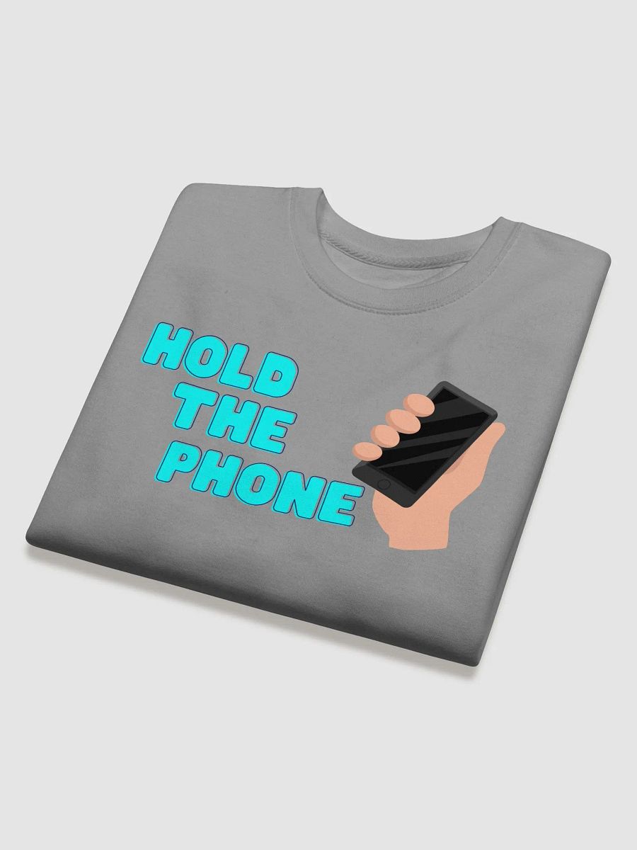 Hold the Phone Sweatshirt product image (25)