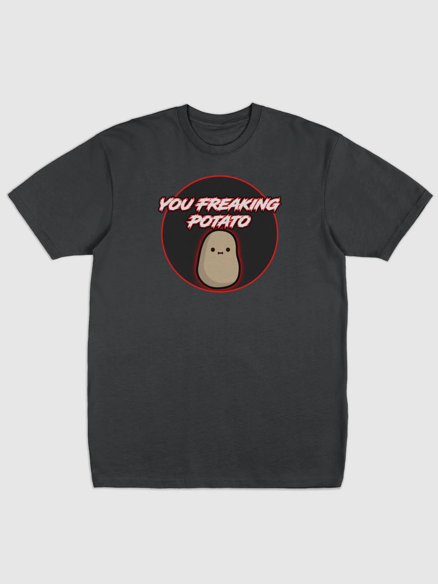 You Freaking Potato T-Shirt 2 product image (1)