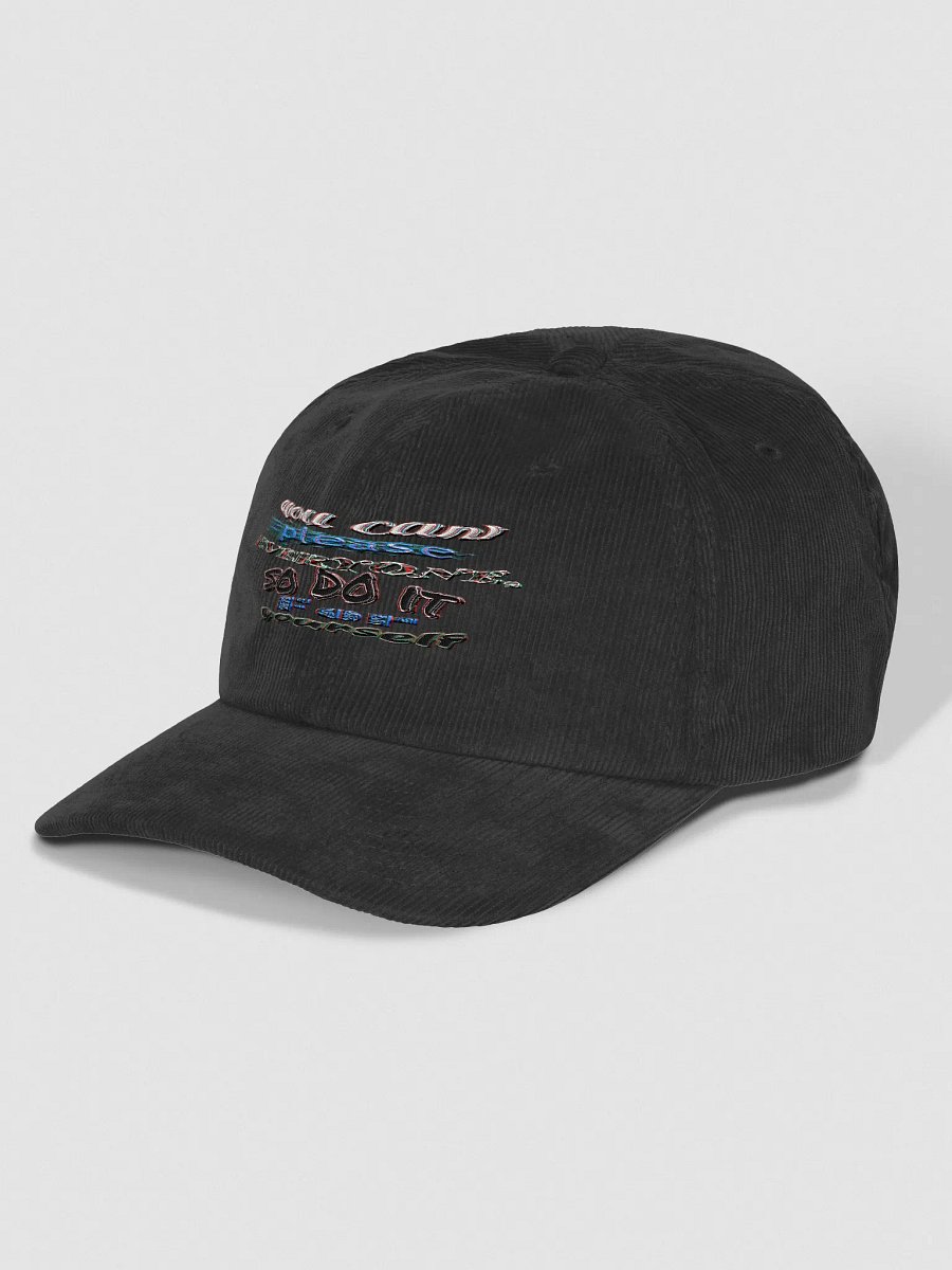 You Cant Please Everyone, So Do It For Yourself - Embroidered - Corduroy Dad Hat product image (3)