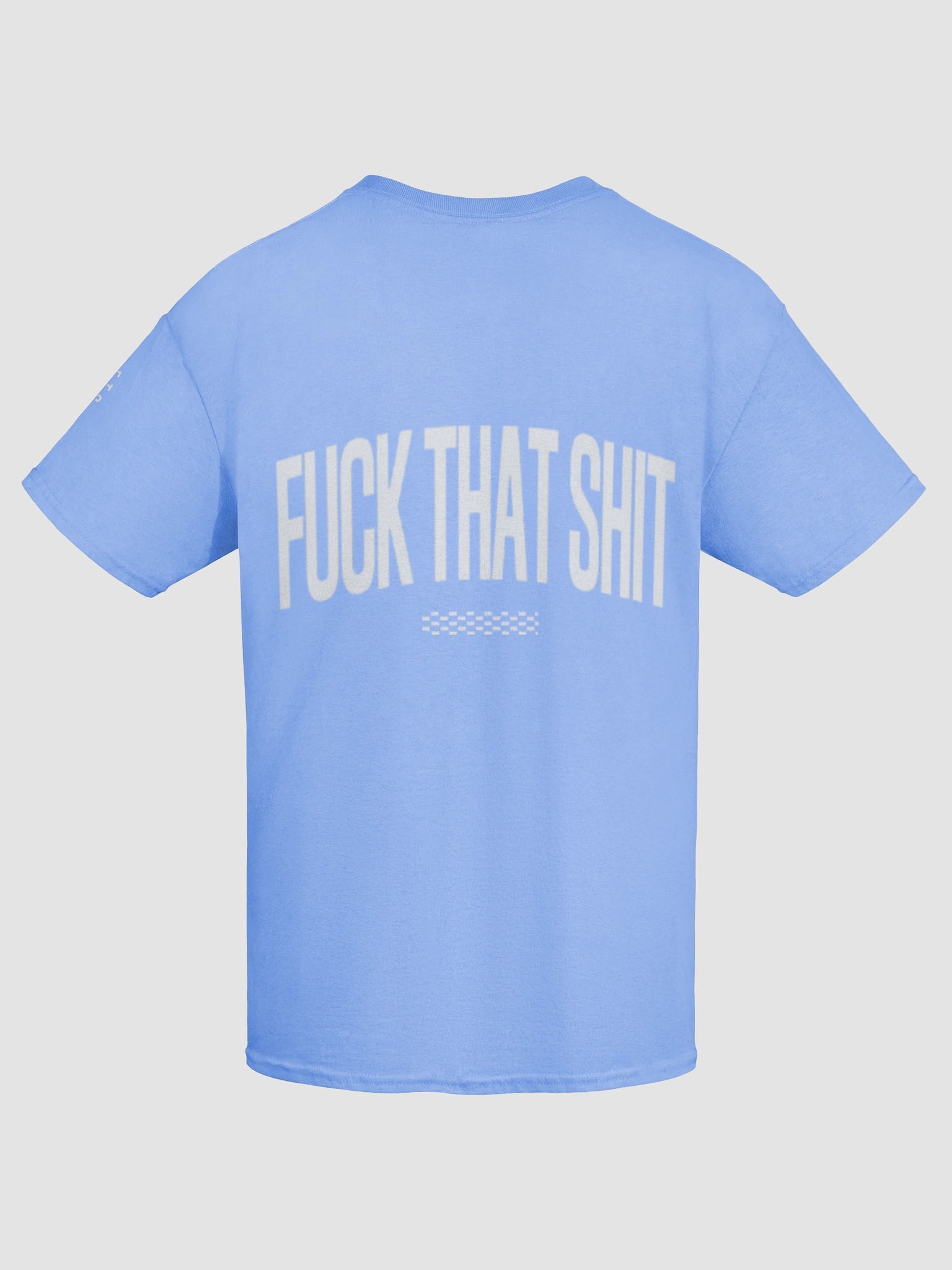 "FCK THAT SHT" ⎼⎼⎼ T-Shirt product image (100)