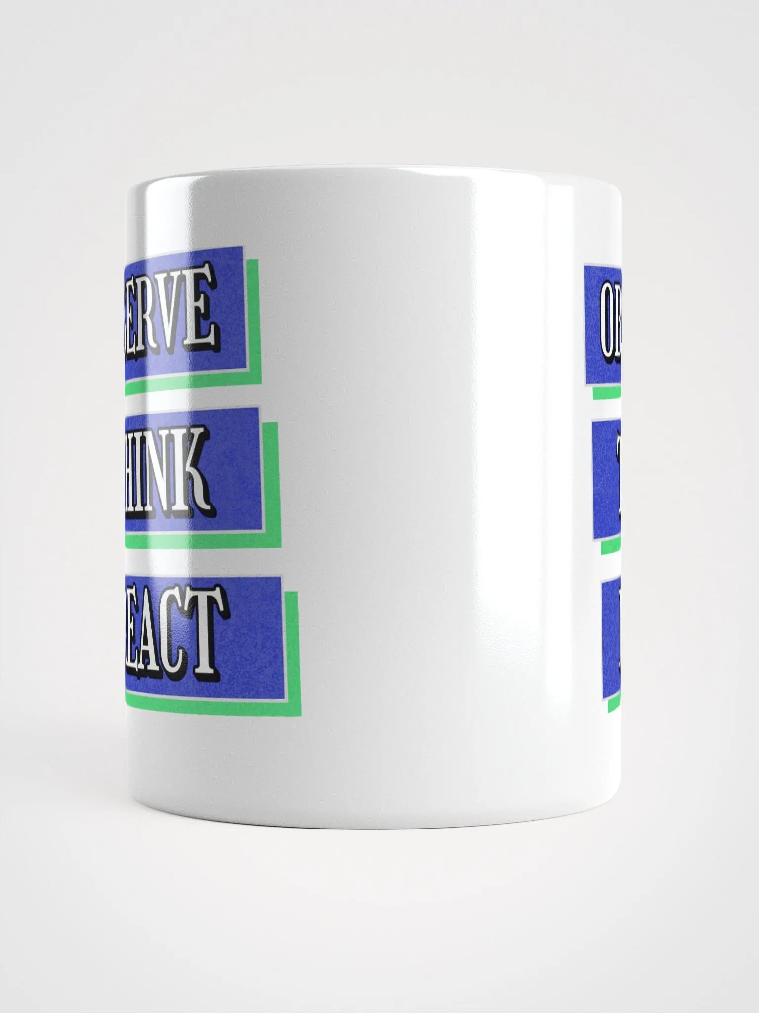Observe Think React Inspirational White Mug product image (10)