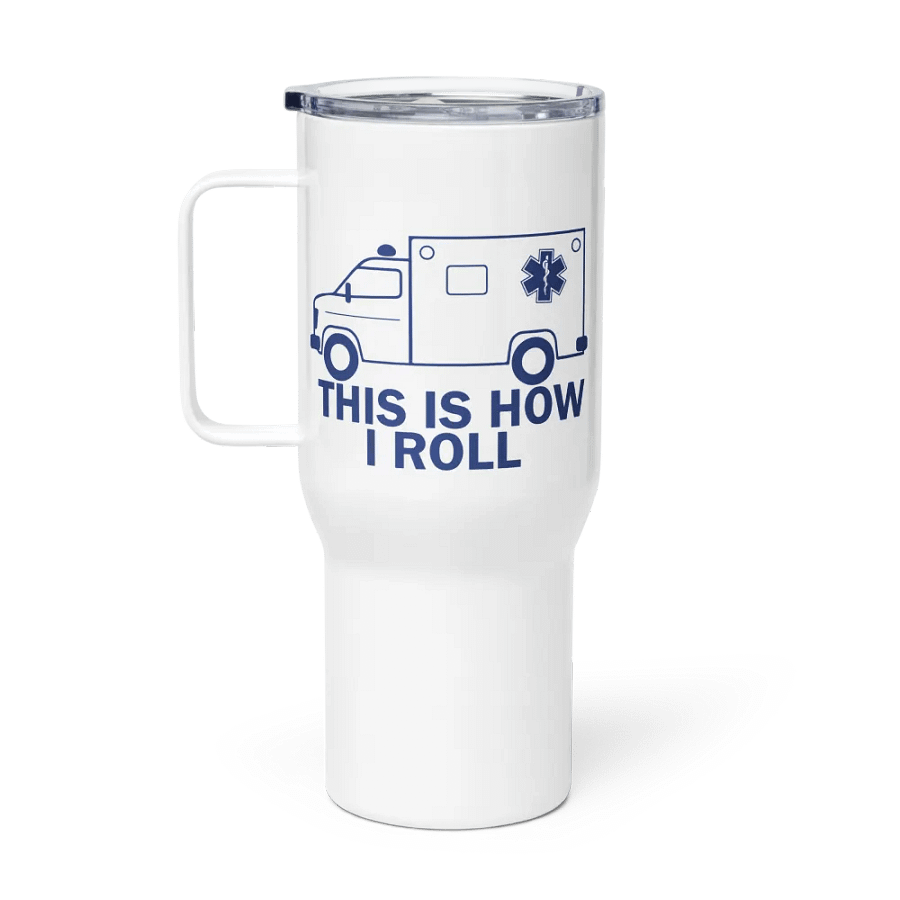 This Is How I Roll - Travel Mug w/ Handle product image (1)