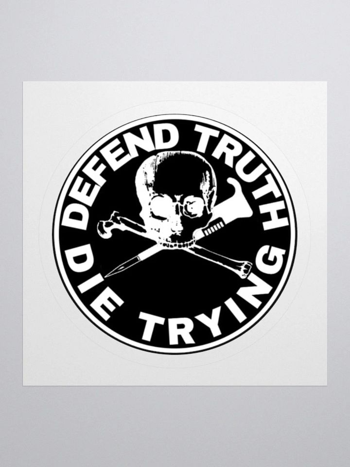 "Defend Truth Die Trying" Sticker (Black) product image (1)