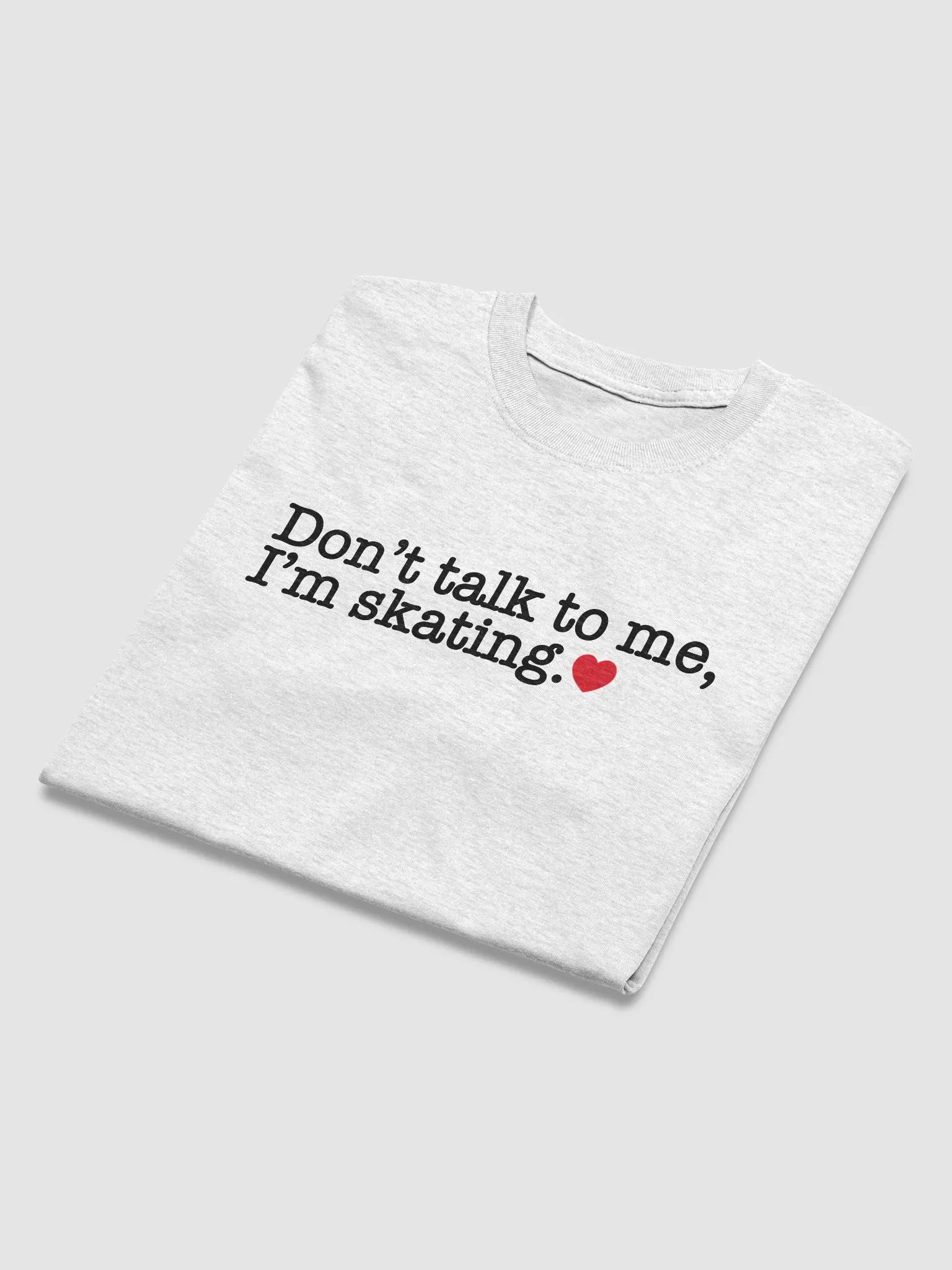 Don't Talk, Skate! Tee product image (4)