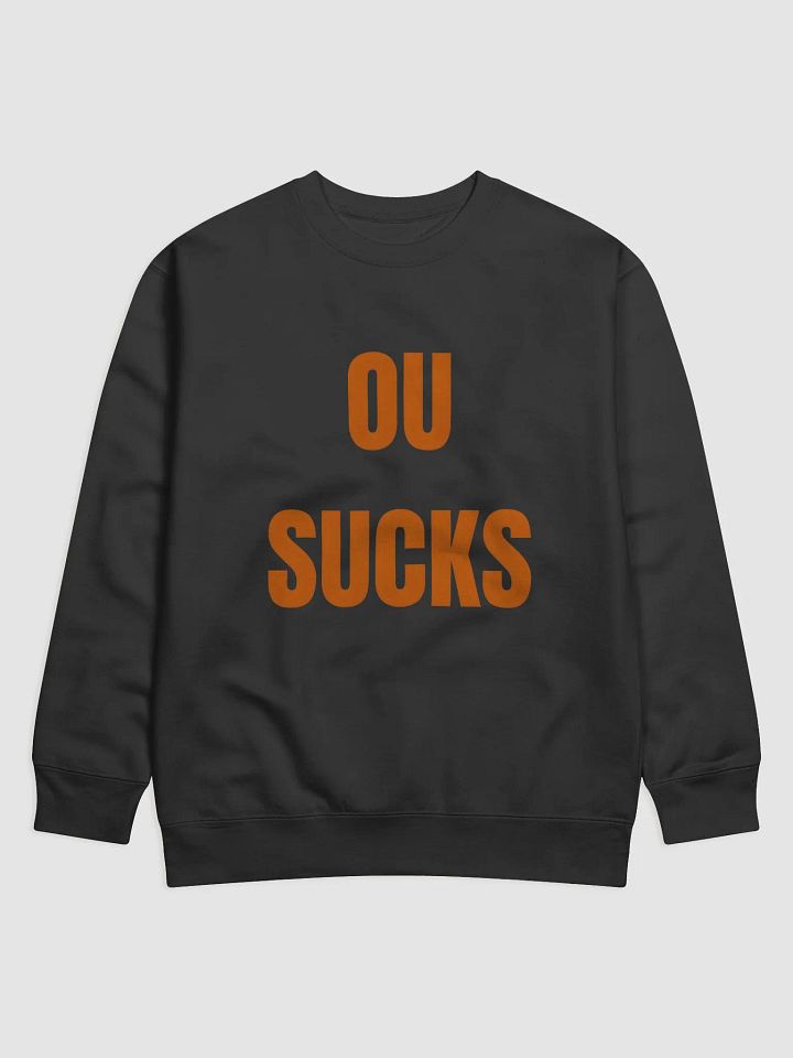 OU SUCKS Red River Rivalry Bold Statement Premium Sweatshirt product image (3)
