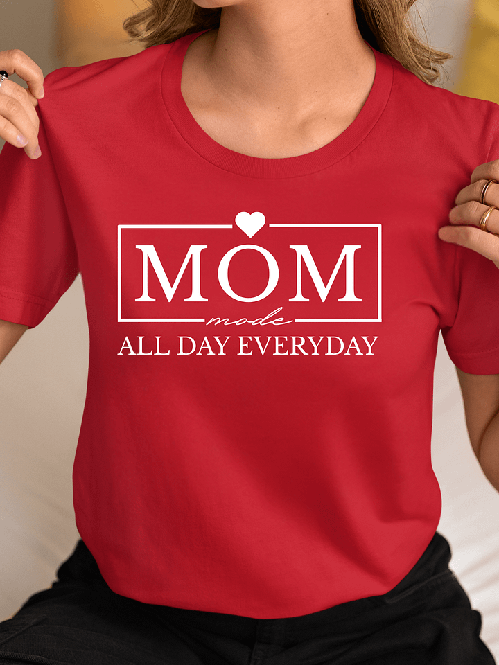 Mom Mode All Day Everyday Bella Canvas T-shirt product image (1)