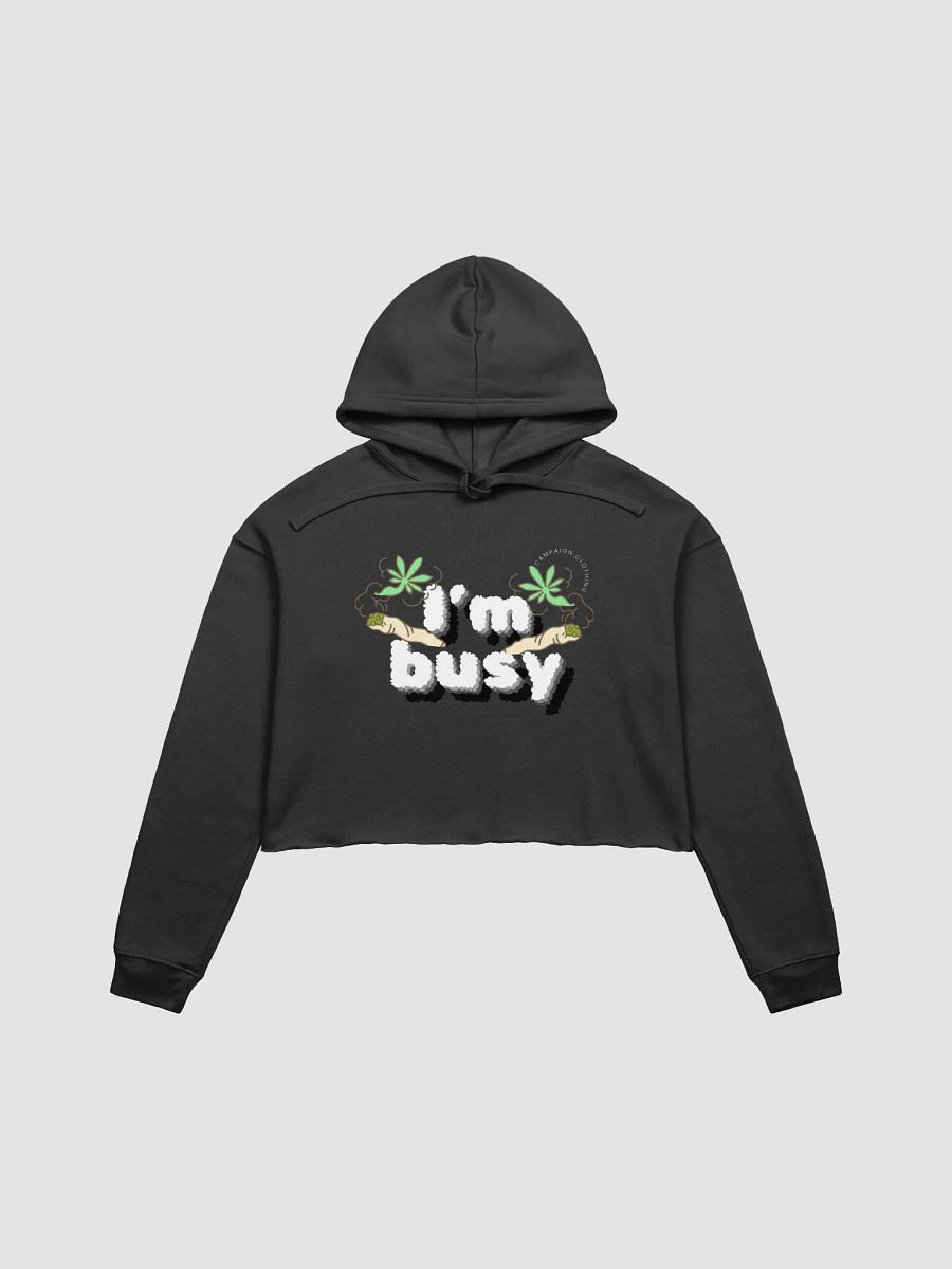 [Stoner's Haven'] I'm Busy Crop Top Hoodie product image (4)
