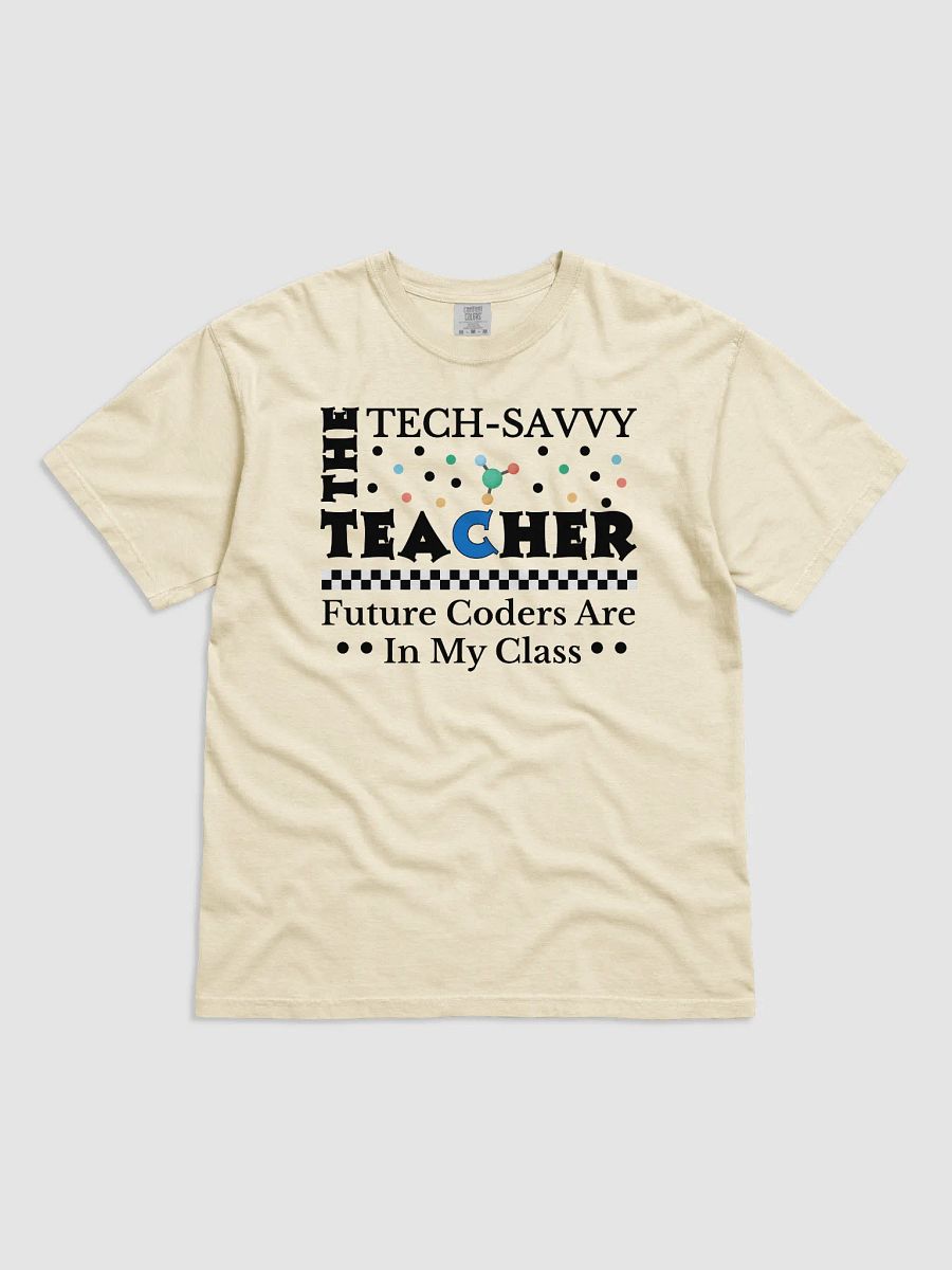 The Tech Savvy Techer, Future Coders Are In My Class Comfort Colors T-shirt product image (11)