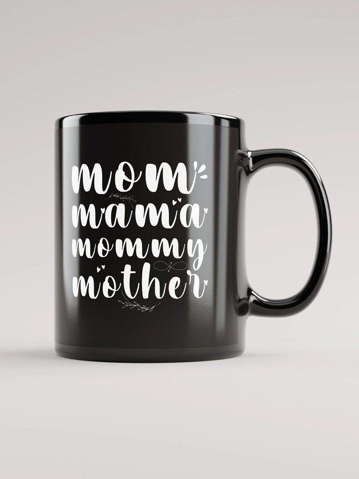Mom, Mama, Mommy, Mothers Day Back Glossy Ceramic mug product image (2)