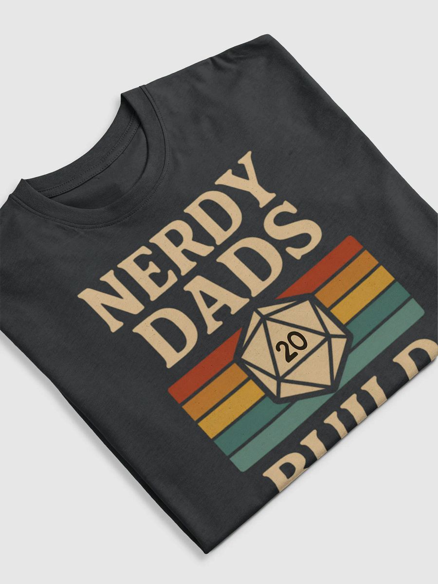 Nerdy Dads Build Character T-Shirt - Father's Day Gift product image (25)