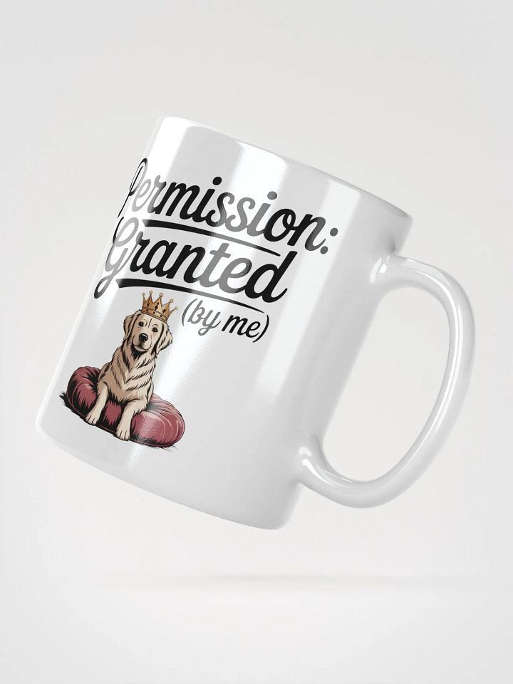 Permission Granted by Me King Dog Manifestor Mug product image (4)