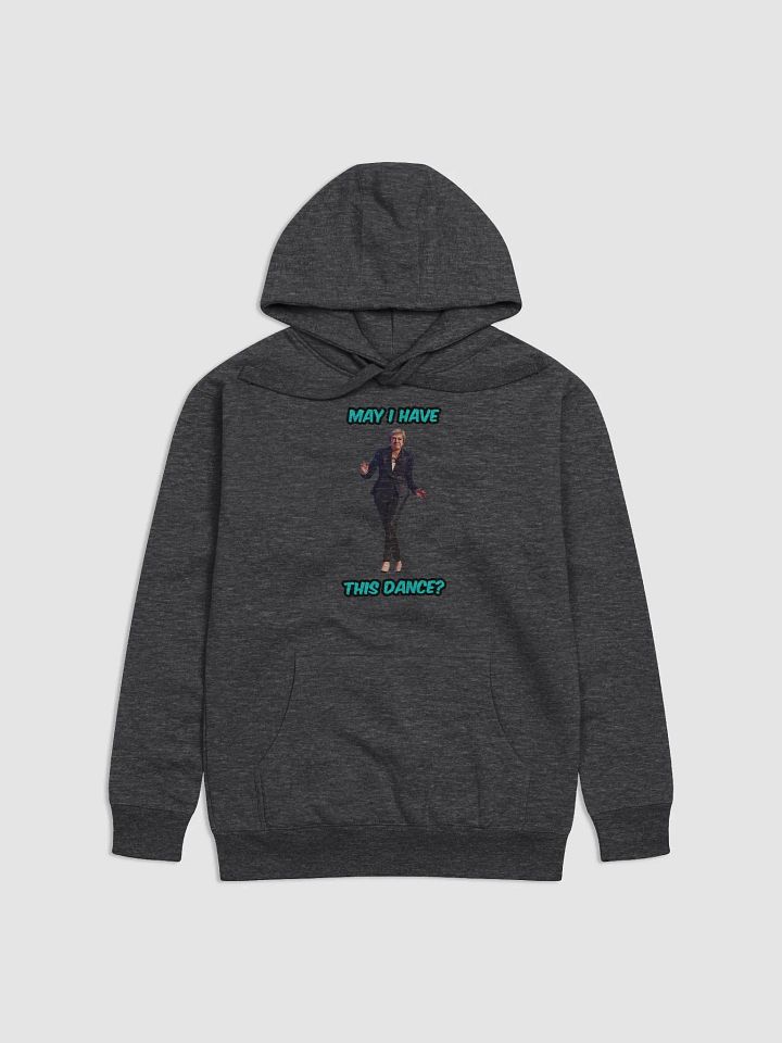 May I Have This Dance? Hoodie product image (1)