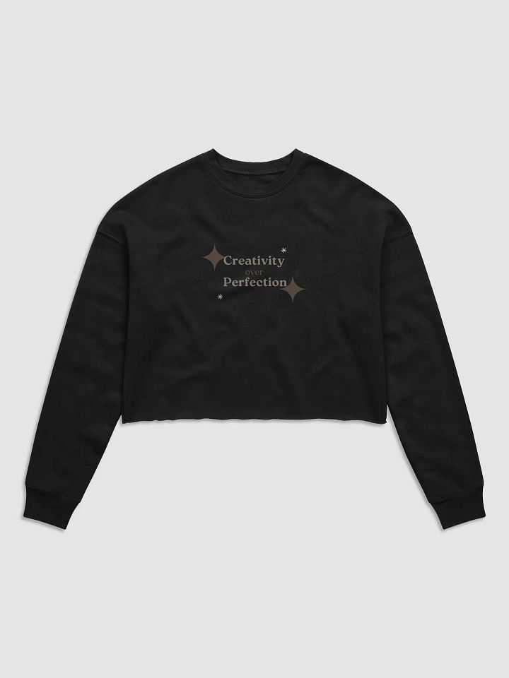 "Creativity Over Perfection" Cropped Sweater product image (1)