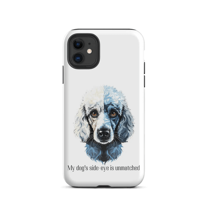 Poodle - My Dog’s Side Eye is Unmatched" Tough Case for iPhone® product image (24)