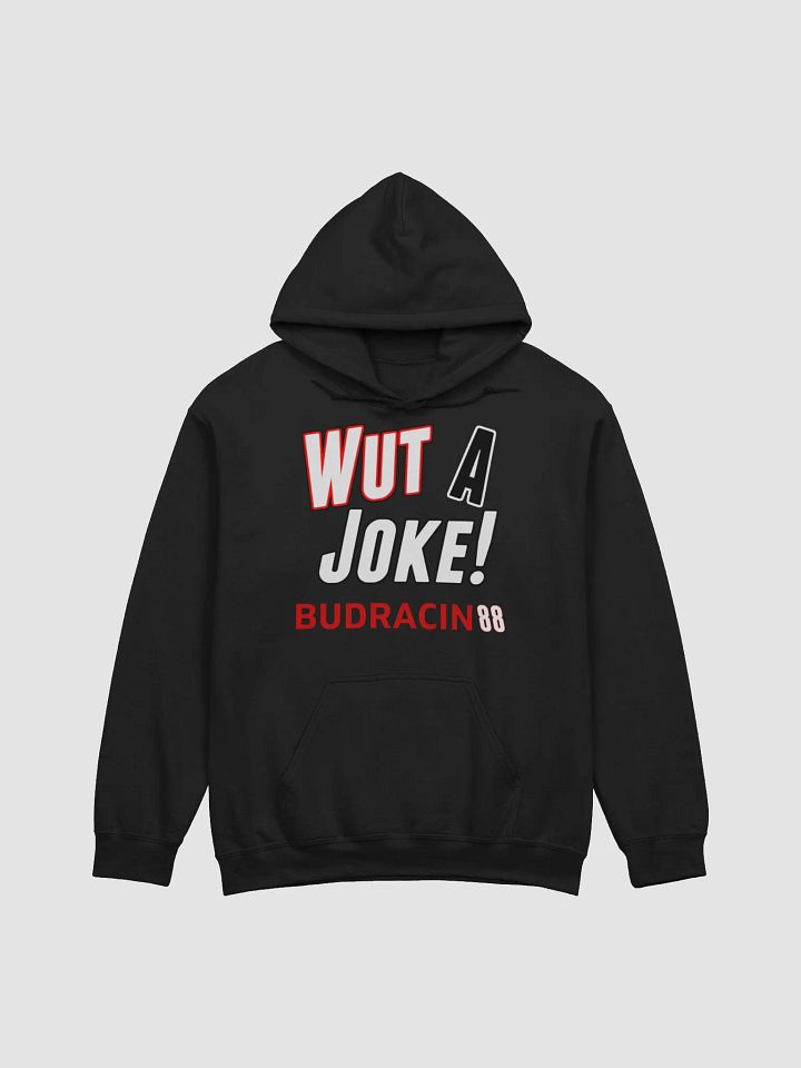Wut a Joke Hoodie product image (1)