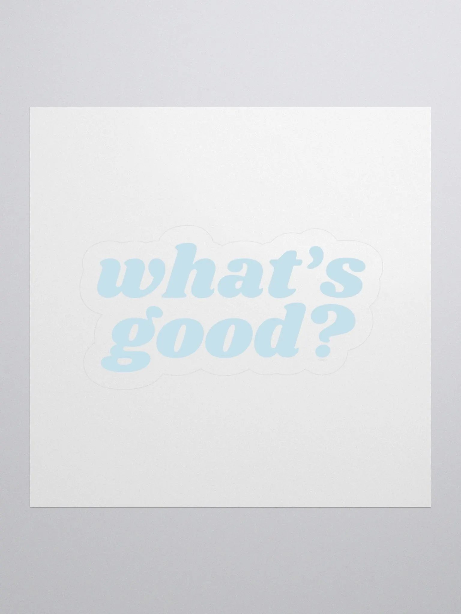 "What's Good?" Kiss Cut Sticker (Blue) product image (2)