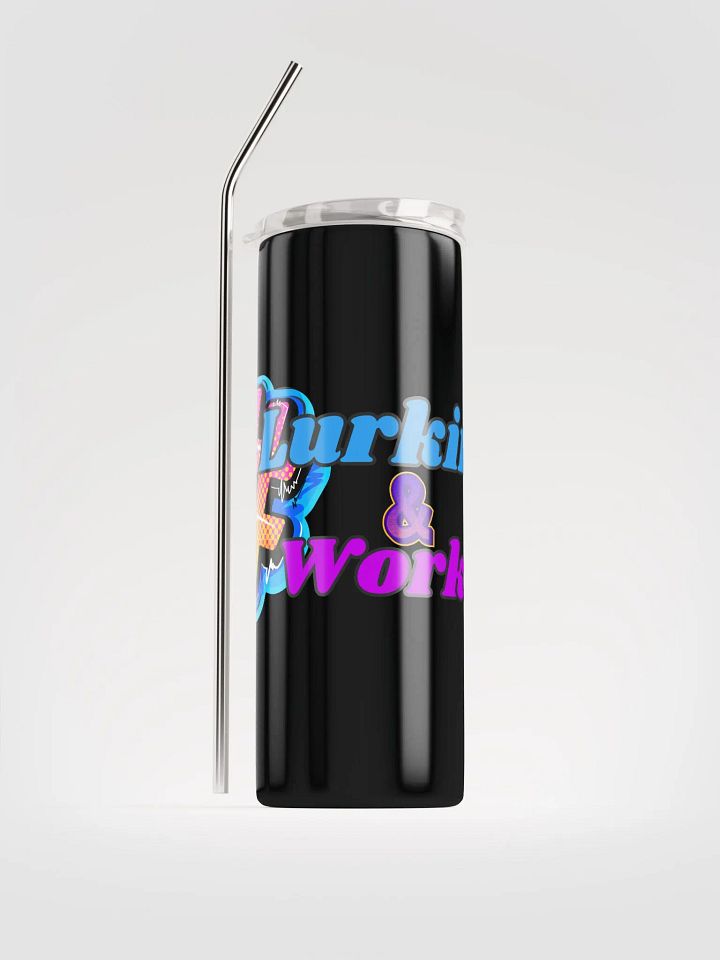 Lurkin' & Workin' Stainless Steel Tumbler product image (1)