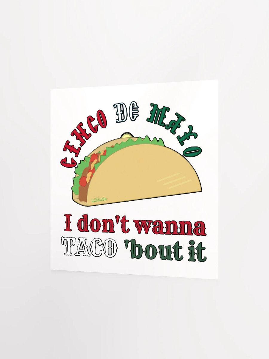 I DON'T WANNA TACO 'BOUT IT product image (10)