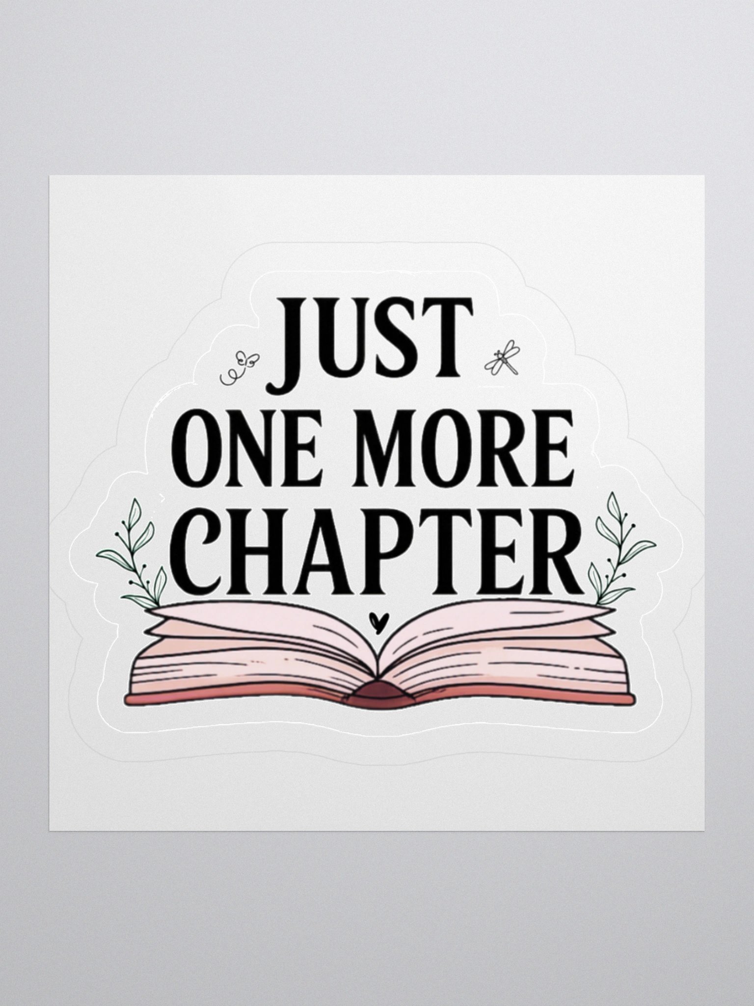 Just One More Chapter Sticker • Bookish Aesthetic. product image (2)