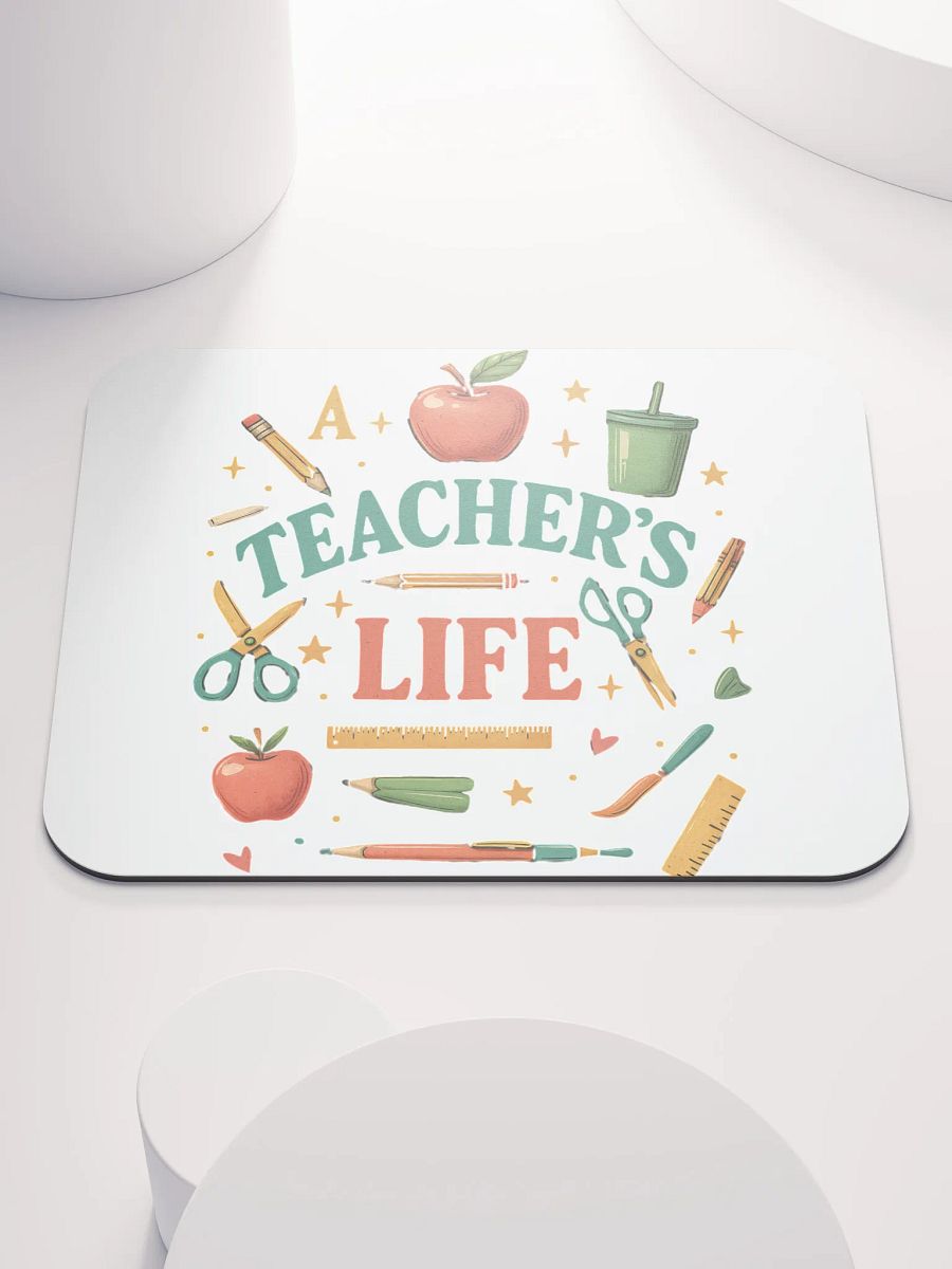 A Teacher’s Life Mouse Pad – Cute Desk Mat for Educators product image (1)