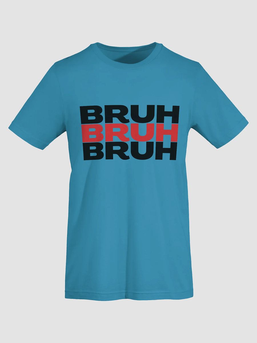 BRUH 3x T-Shirt product image (41)