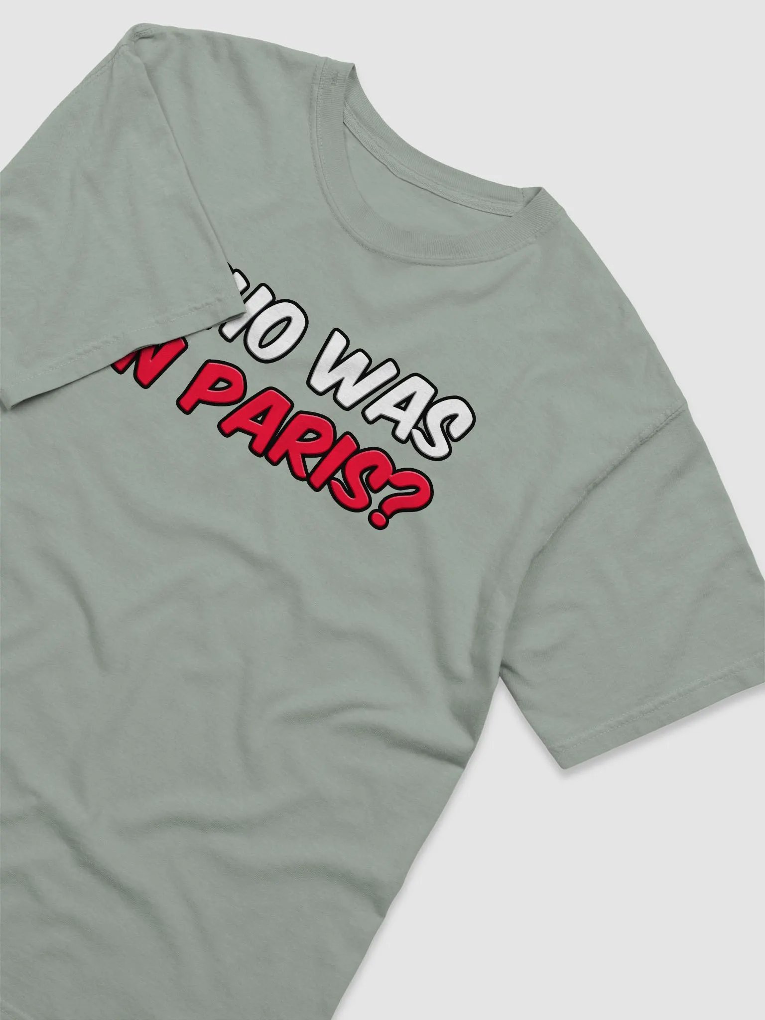 Who Was In Paris? T-shirt product image (37)