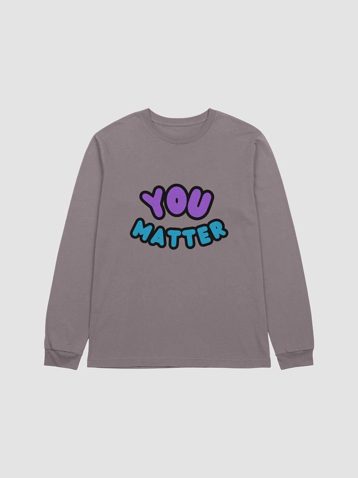 YOU MATTER Long Sleeve product image (1)