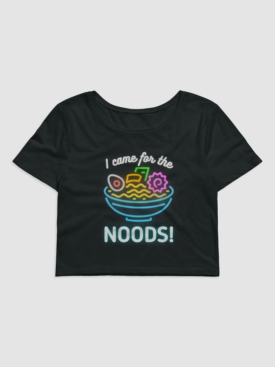 I came for the NOODS Cropped Tee product image (3)
