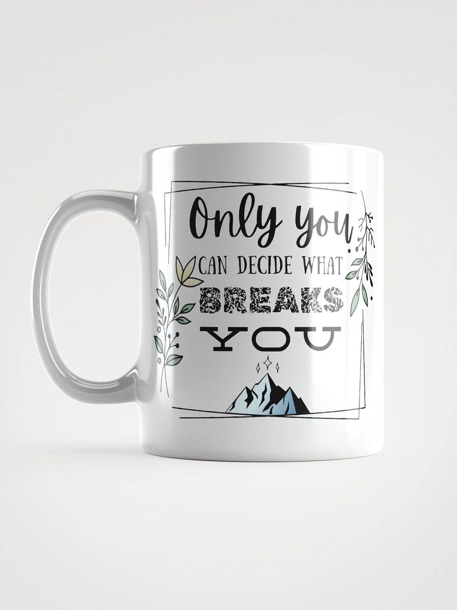 Only You Can Decide Mug product image (18)