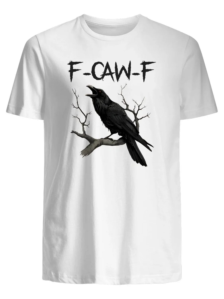 F-caw-f T-Shirt product image (1)