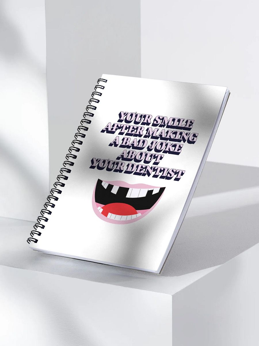 Your SMile After Making Dental Jokes Spiral Notebook product image (1)
