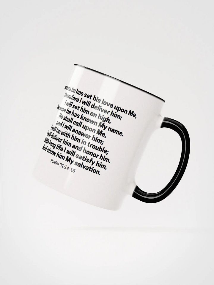Because He Has Set His Love Upon Me Therefore I Will Deliver Him Psalm 91:14-16 Two-Tone Mug 11/15oz product image (2)