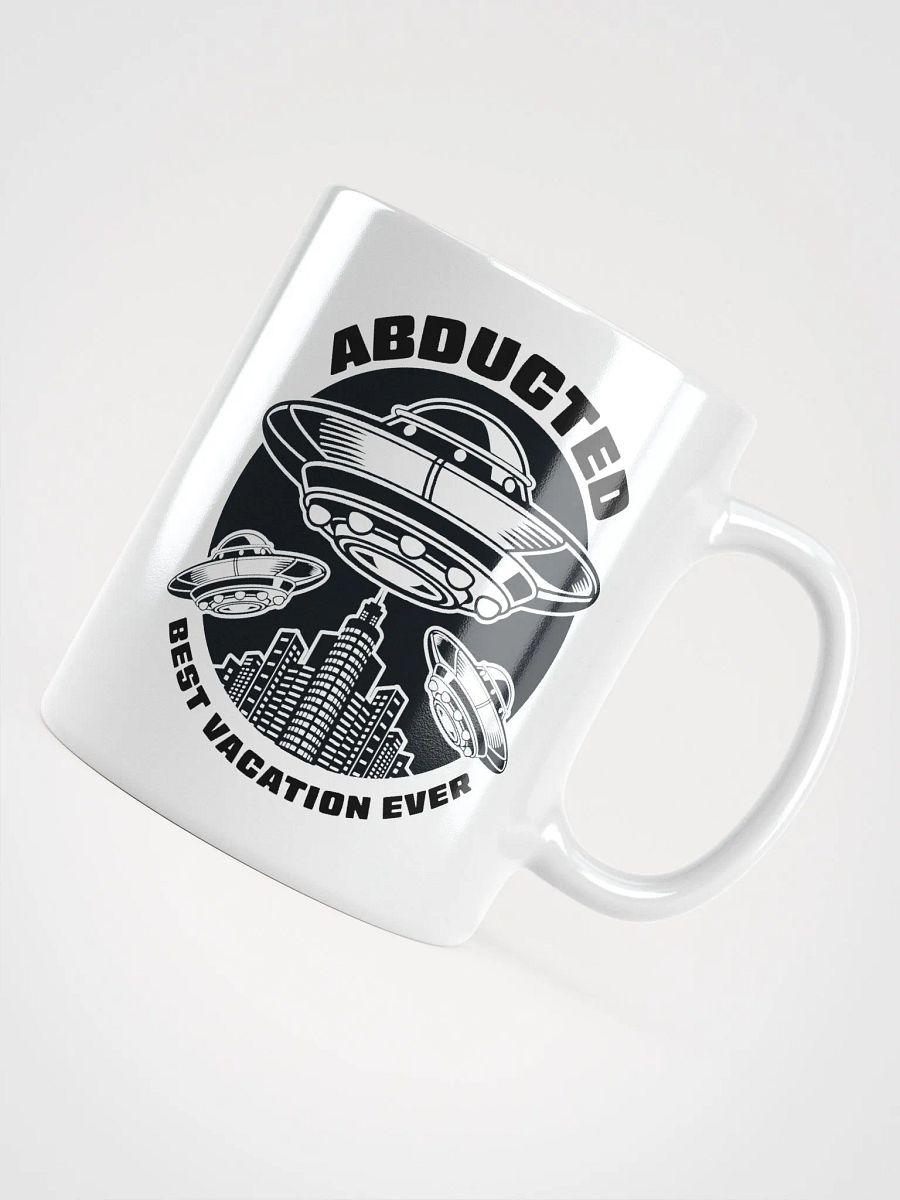 Abducted: Best Vacation Ever Coffee Mug product image (3)