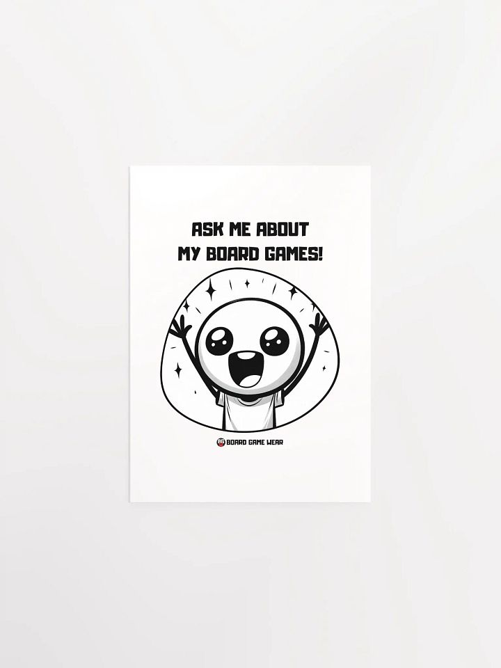 ASK ME ABOUT MY BOARD GAMES! | Poster product image (1)