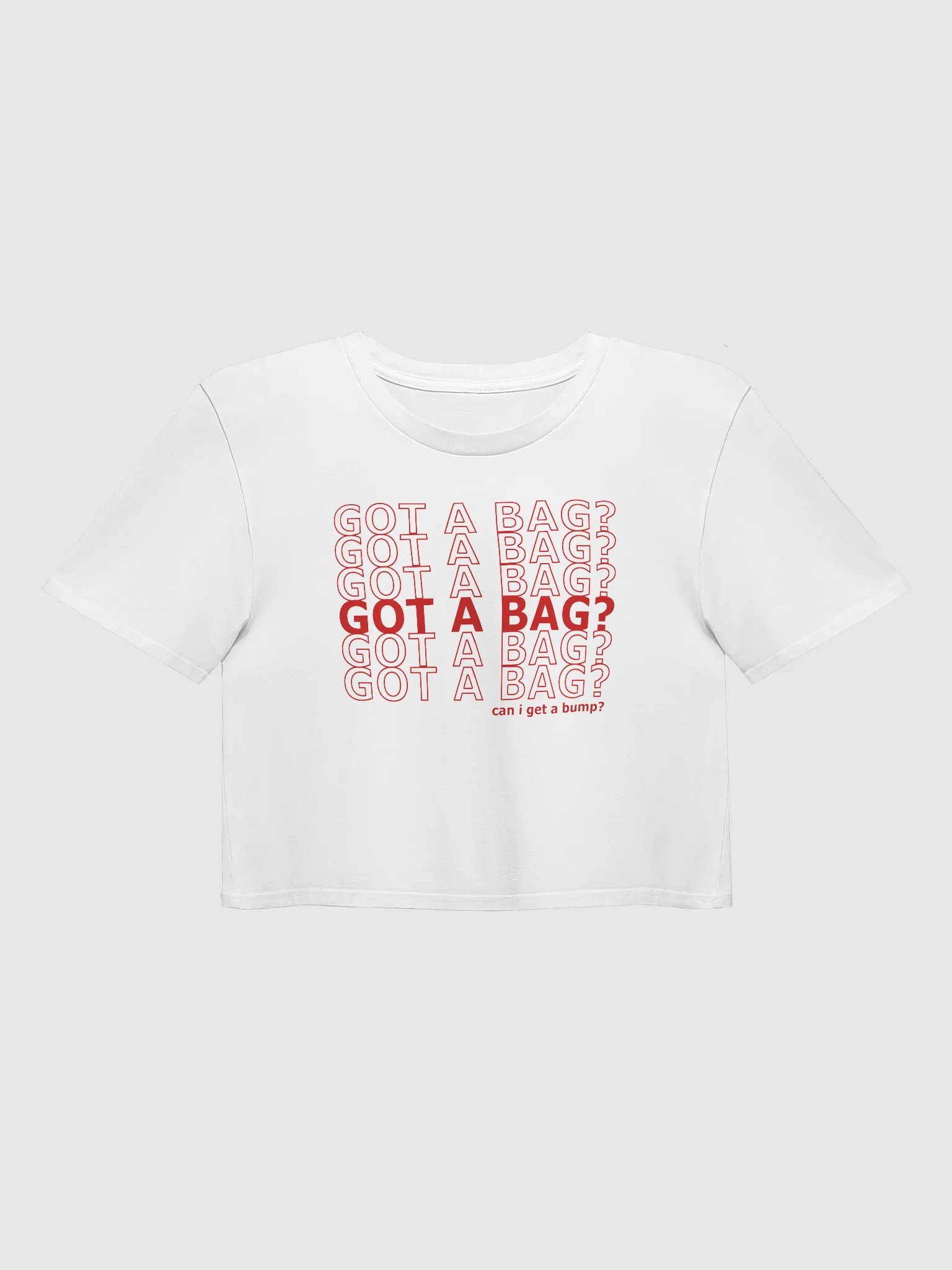 GOT A BAG? (CROP TOP) product image (1)