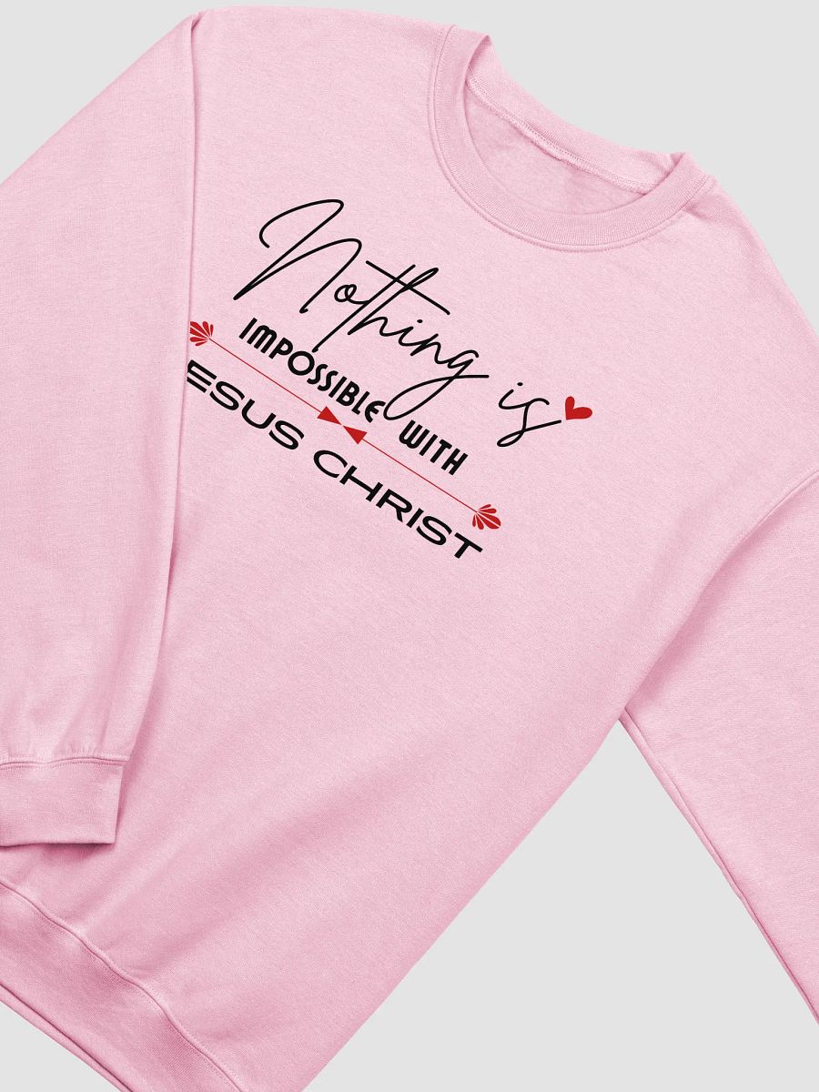 Nothing Is Impossible With Jesus Christ Gildan sweatshirt. product image (3)