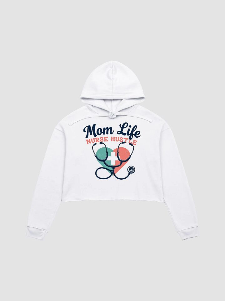Nurse Hustle Mom Life Crop Hoodie product image (4)