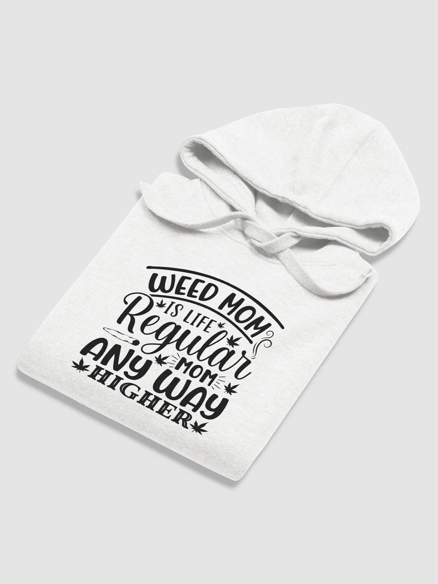 Weed Mom Is Life Regular Mom Any Way Higher - Adult Hoodie product image (6)