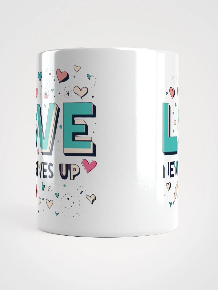 'Love Never Gives Up' Ceramic Mug product image (5)