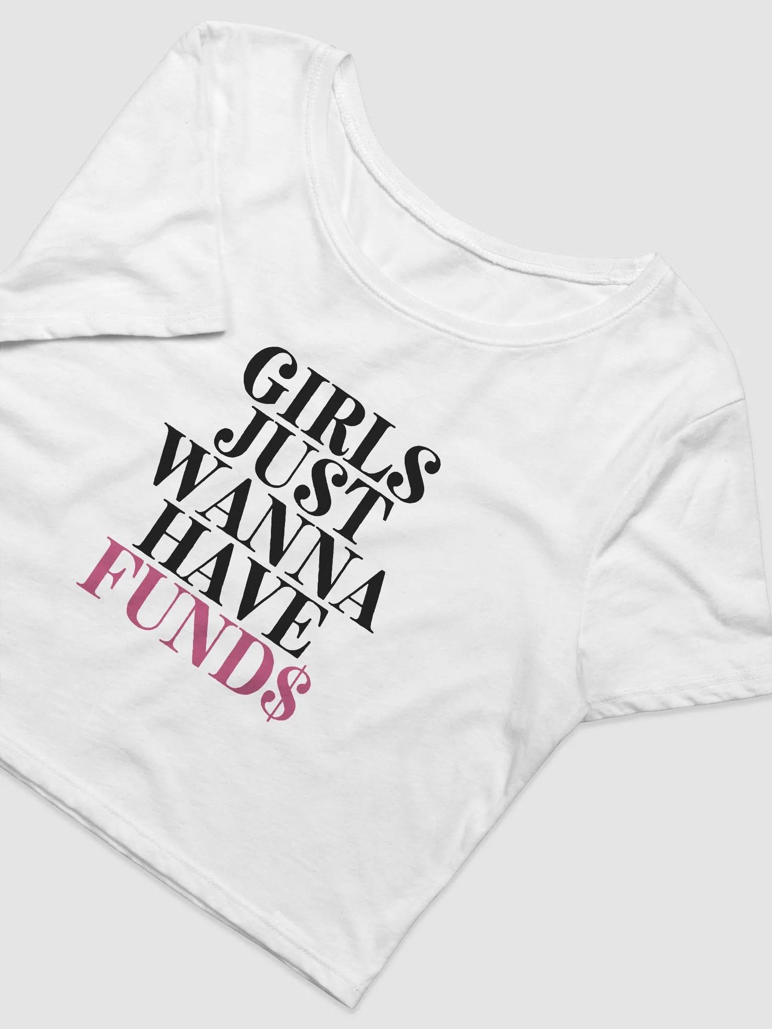 Girls Just Wanna Have Funds White Baby Tee product image (5)